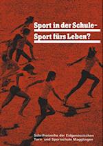 Sport in der Schule — Sport fürs Leben?