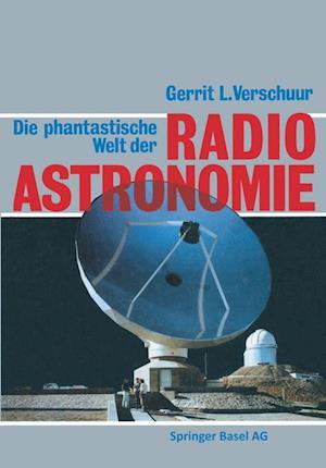 Die Phantastische Welt Der Radioastronomie