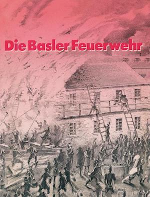 Die Basler Feuerwehr