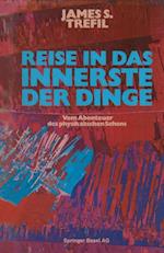 Reise in das Innerste der Dinge