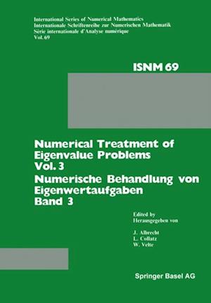 Numerical Treatment of Eigenvalue Problems Vol. 3 / Numerische Behandlung von Eigenwertaufgaben Band 3