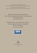 Bericht der Experten-Kommission über die physikalisch-chemische Untersuchung des Rheinwassers / Rapport de la commission des experts sur les analyses physico-chimiques de l’eau du Rhin