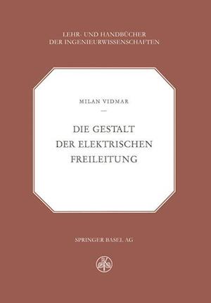 Die Gestalt der Elektrischen Freileitung