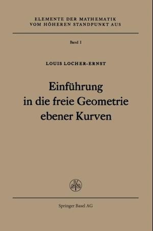 Einführung in die freie Geometrie ebener Kurven