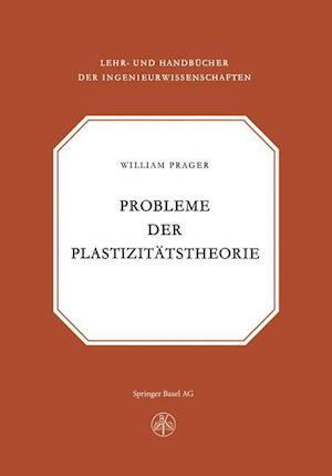 Probleme der Plastizitatstheorie