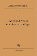 Altes und Neues über konvexe Körper