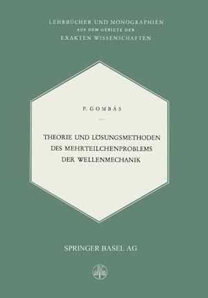 Theorie Und Lösungsmethoden Des Mehrteilchenproblems Der Wellenmechanik