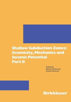 Shallow Subduction Zones: Seismicity, Mechanics and Seismic Potential