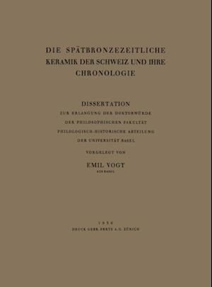 Die Spätbronzezeitliche Keramik der Schweiz und Ihre Chronologie