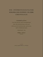 Die Spätbronzezeitliche Keramik der Schweiz und Ihre Chronologie