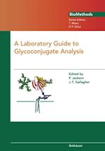 Laboratory Guide to Glycoconjugate Analysis