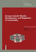 Airways Smooth Muscle: Development, and Regulation of Contractility