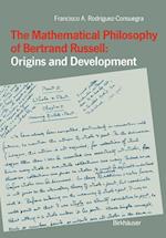 The Mathematical Philosophy of Bertrand Russell: Origins and Development