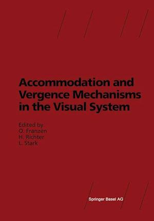 Accommodation and Vergence Mechanisms in the Visual System