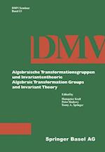 Algebraische Transformationsgruppen und Invariantentheorie Algebraic Transformation Groups and Invariant Theory