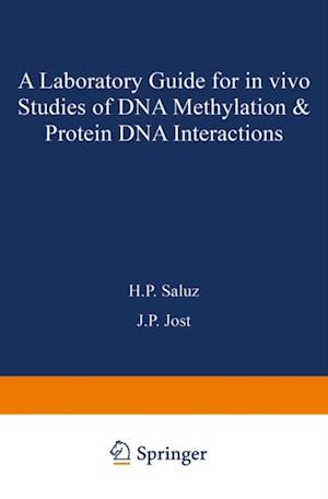 laboratory guide for in vivo studies of DNA methylation and protein/DNA interactions