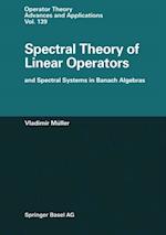 Spectral Theory of Linear Operators and Spectral Systems in Banach Algebras