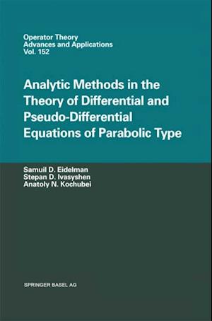 Analytic Methods In The Theory Of Differential And Pseudo-Differential Equations Of Parabolic Type