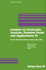 Seminar on Stochastic Analysis, Random Fields and Applications IV