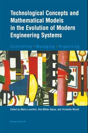 Technological Concepts and Mathematical Models in the Evolution of Modern Engineering Systems