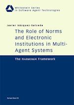 Role of Norms and Electronic Institutions in Multi-Agent Systems