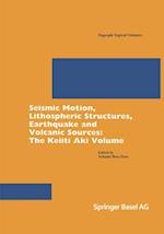 Seismic Motion, Lithospheric Structures, Earthquake and Volcanic Sources