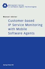 Customer-based IP Service Monitoring with Mobile Software Agents