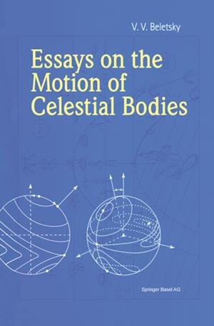 Essays on the Motion of Celestial Bodies