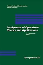 Semigroups of Operators: Theory and Applications