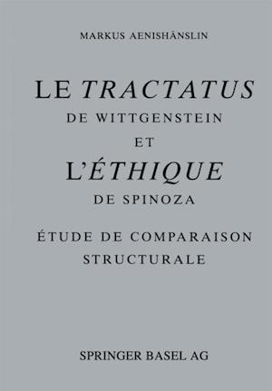 Le Tractatus de Wittgenstein et l' Ethique de Spinoza