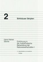 Einführung in die mathematische Behandlung der Naturwissenschaften I