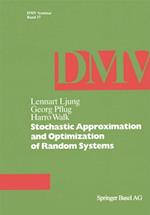 Stochastic Approximation and Optimization of Random Systems