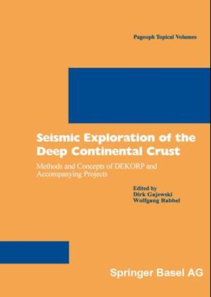 Seismic Exploration of the Deep Continental Crust