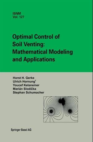 Optimal Control of Soil Venting: Mathematical Modeling and Applications