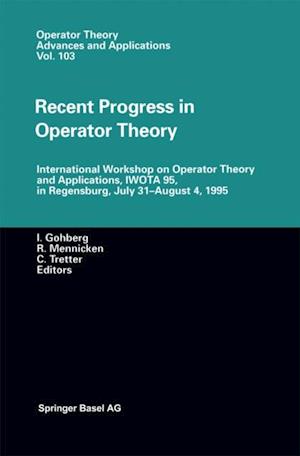 Recent Progress in Operator Theory