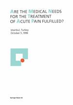 Are the medical needs for the treatment of acute pain fulfilled?