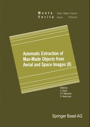 Automatic Extraction of Man-Made Objects from Aerial and Space Images (II)