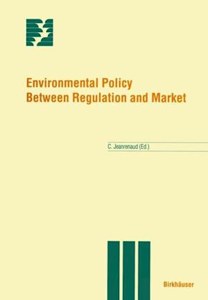 Environmental Policy Between Regulation and Market