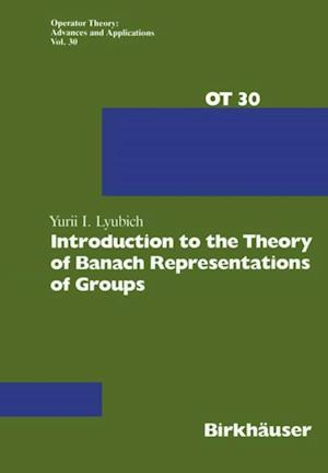 Introduction to the Theory of Banach Representations of Groups