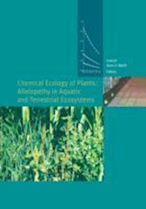 Chemical Ecology of Plants: Allelopathy in Aquatic and Terrestrial Ecosystems