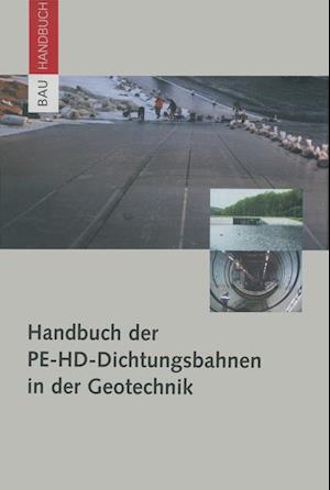 Handbuch Der Pe-HD-Dichtungsbahnen in Der Geotechnik