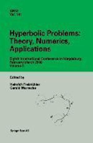 Hyperbolic Problems: Theory, Numerics, Applications