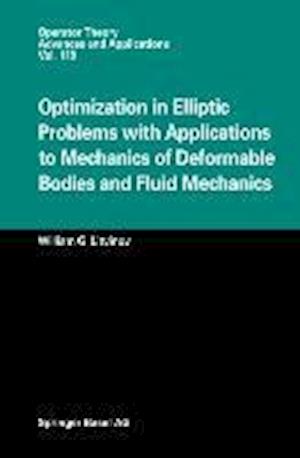 Optimization in Elliptic Problems with Applications to Mechanics of Deformable Bodies and Fluid Mechanics