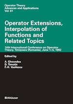 Operator Extensions, Interpolation of Functions and Related Topics