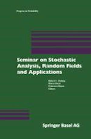 Seminar on Stochastic Analysis, Random Fields and Applications