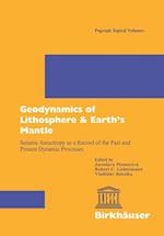 Geodynamics of Lithosphere & Earth’s Mantle