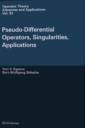 Pseudo-Differential Operators, Singularities, Applications