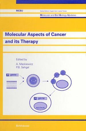 Molecular Aspects of Cancer and its Therapy