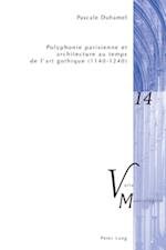 Polyphonie parisienne et architecture au temps de l’art gothique (1140–1240)