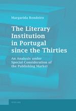 The Literary Institution in Portugal since the Thirties